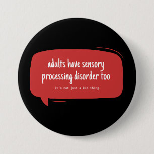 adults can have spd too 3 inch round button