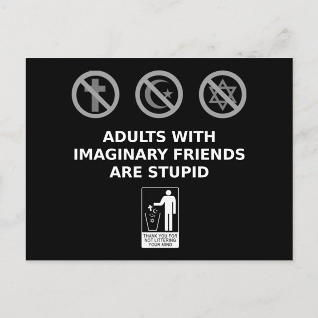 Adults With Imaginary Friends Are Stupid Postcard (Front)