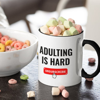 Aduting Is Hard - Unsubscribe | Customizable Quote Mug