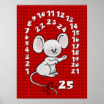 Advent Calendar with Little Christmas Mouse Poster<br><div class="desc">Children will have so much fun coloring in each day until December 25th on this Christmas advent calendar with its adorable little mouse decorated with a red bow on its tail and nestled into warm,  red plaid.</div>