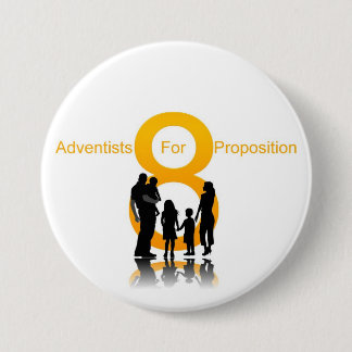 Adventists For Prop 8 3 Inch Round Button