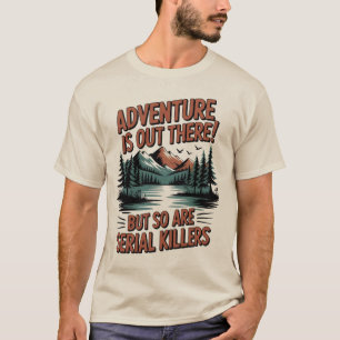 Adventure and Danger Warning Poster T-Shirt