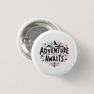 Adventure Awaits 1 Inch Round Button