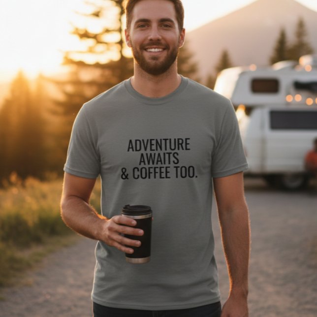 Adventure Awaits and Coffee Too T-Shirt  (Creator Uploaded)