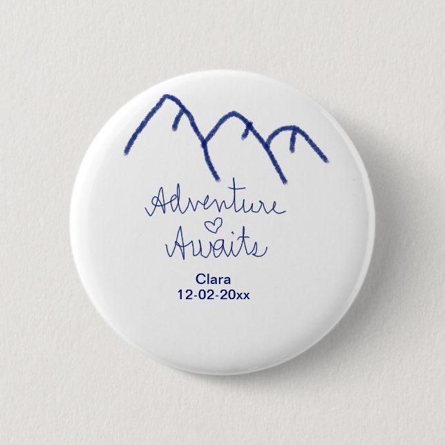 Adventure awaits blue mountain heart add name  2 inch round button (Front)