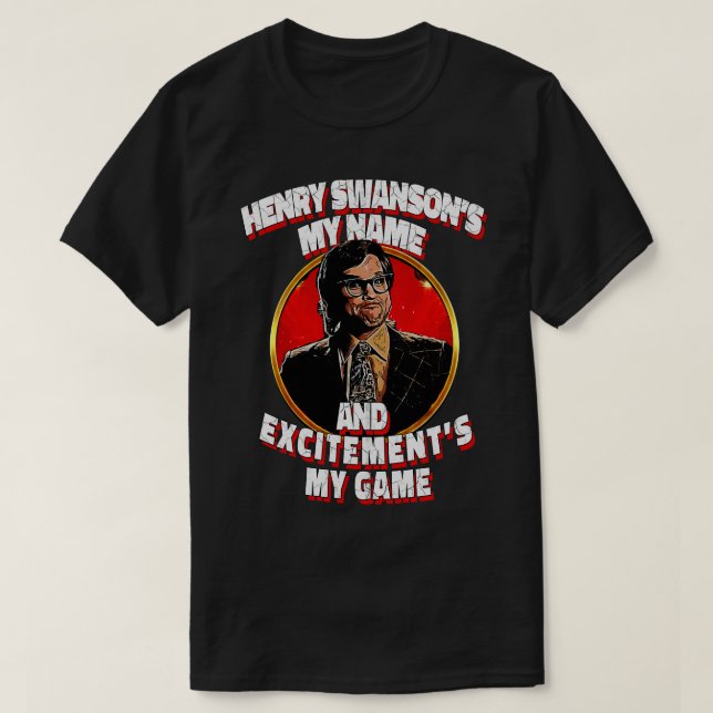 Adventure Awaits Embrace the Henry Swanson Vibes w T-Shirt (Design Front)
