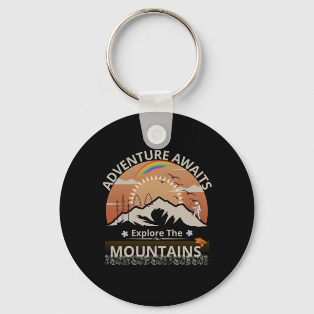  "Adventure Awaits-Explore the mountains" design Keychain (Front)
