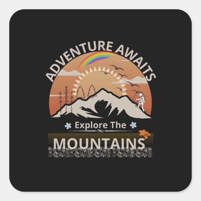  "Adventure Awaits-Explore the mountains" design Square Sticker (Front)
