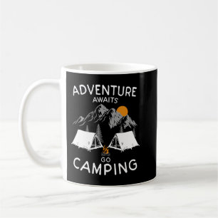 Adventure awaits, go camping in nature for hiker a coffee mug
