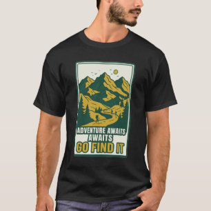 Adventure Awaits Go Find It Mountain Hiking Outdoo T-Shirt