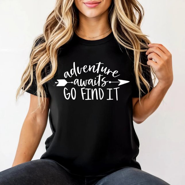 Adventure awaits go find it T-Shirt (Creator Uploaded)