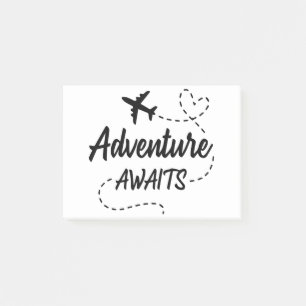 Adventure Awaits Post-it Notes