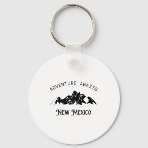 Adventure Awaits Vacation Travel New Mexico  Keychain