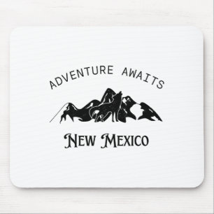 Adventure Awaits Vacation Travel New Mexico Mouse Pad