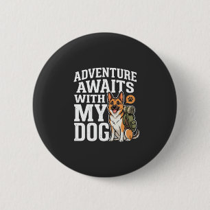 Adventure Awaits With My Dog Hiking 2 Inch Round Button