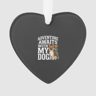 Adventure Awaits With My Dog Hiking Ornament
