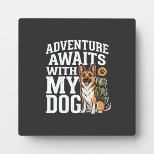 Adventure Awaits With My Dog Hiking Plaque