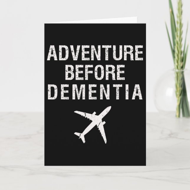 Adventure Before Dementia Funny Plane Travel Retir Card (Front)
