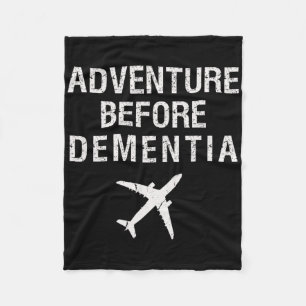 Adventure Before Dementia Funny Plane Travel Retir Fleece Blanket