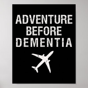 Adventure Before Dementia Funny Plane Travel Retir Poster