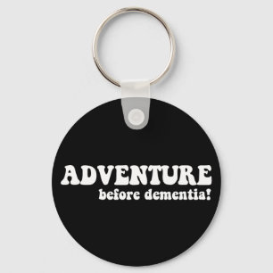 adventure before dementia keychain