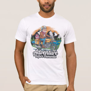 Adventure Before Dementia T-Shirt   Funny Biker 