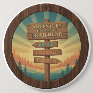 Adventure Begins at the Trailhead 6 Inch Round Button