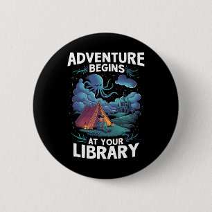 Adventure Begins At Your Library Book Lover Hiking 2 Inch Round Button