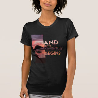 Adventure Begins T-Shirt