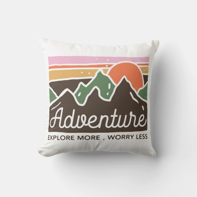 Adventure Explore More Worry Less Throw Pillow (Front)