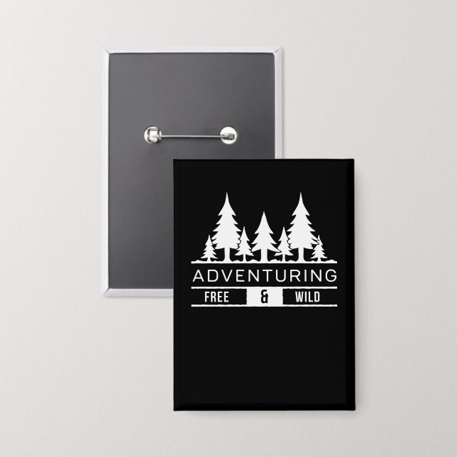 Adventure Forest Pines Free and Wild Nature Design (Front/Back)