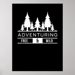 Adventure Forest Pines Free and Wild Nature Design Poster