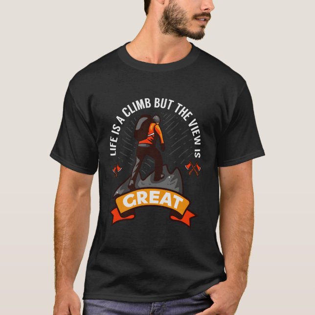 Adventure Hike-Life Is A Climb But The-View Is Gre T-Shirt (Front)