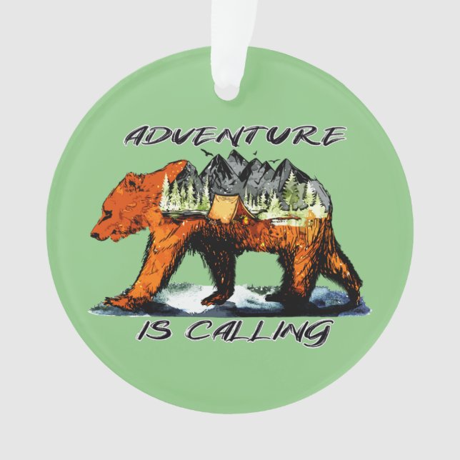 Adventure Is Calling - Bear Camping Woods Mountain Ornament (Front)