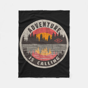 Adventure Is Calling Get Wild - Camping Hiking Out Fleece Blanket