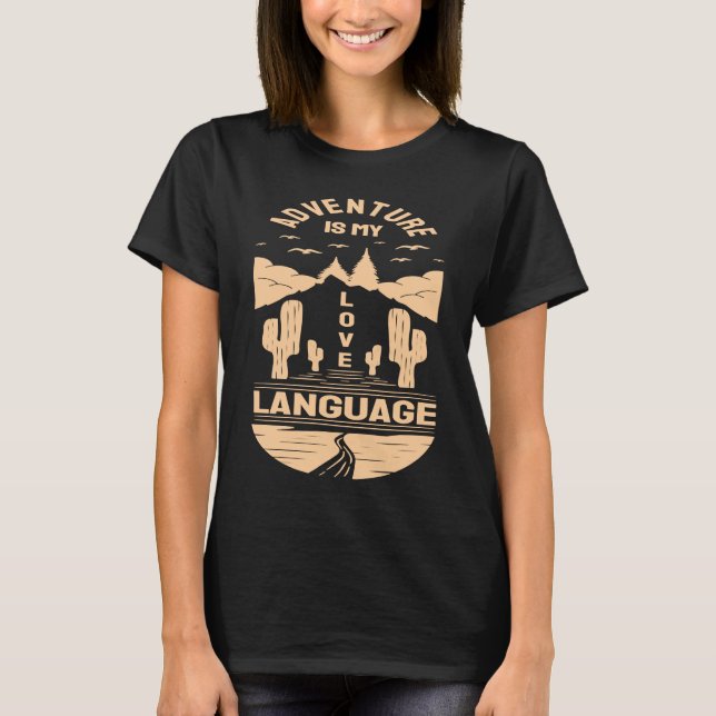 Adventure is My Love Language  Camp Graphic Plus S T-Shirt (Front)