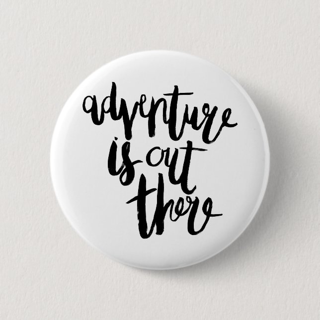 Adventure  is Out There 2 Inch Round Button (Front)