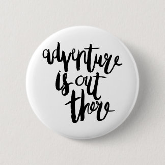 Adventure  is Out There 2 Inch Round Button