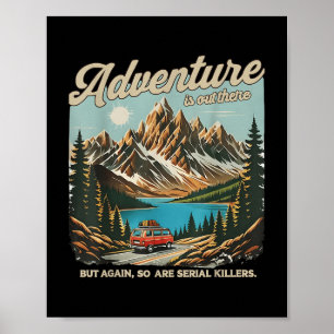Adventure Is Out There But So Are Serial Killers M Poster