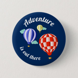 Adventure Is Out There Hot Air Balloons 2 Inch Round Button