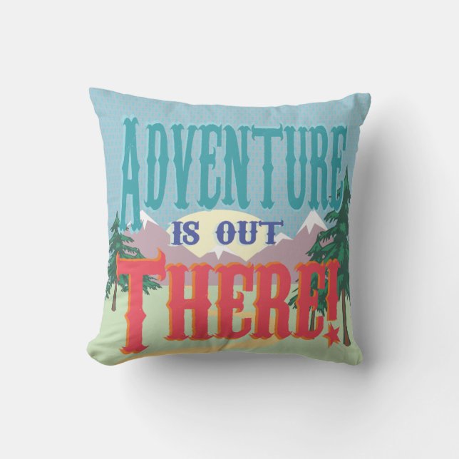 Adventure is Out There Pillow (Front)