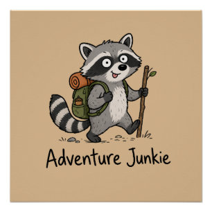 Adventure Junkie Raccoon Hiking Poster