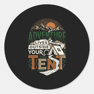 Adventure lives outside tent camping hiking classic round sticker