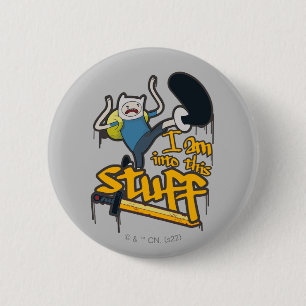Adventure Time   Finn "I Am Into This Stuff" 2 Inch Round Button