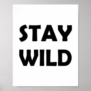 Adventure Wildly   Stay Bold and Free Poster