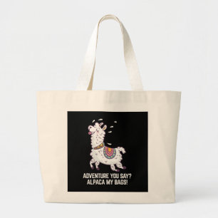  Adventure You Say? Alpaca My Bags  
