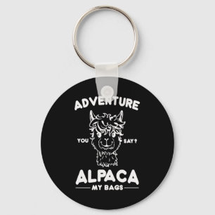 Adventure You Say Alpaca My Gs Shirt Vacation Holi Keychain