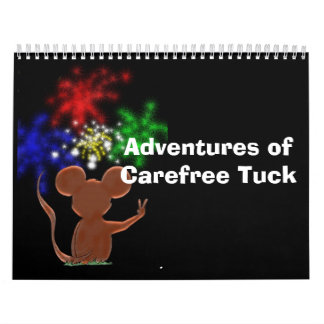 Adventures of Carefree Tuck Calendar