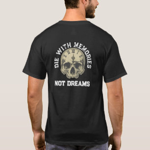 Adventurous Life “Die With Memories Not Dreams” T-Shirt