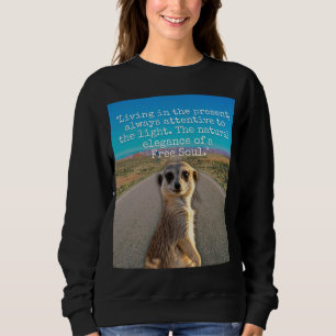 Adventurous Meerkat Living Sweatshirt